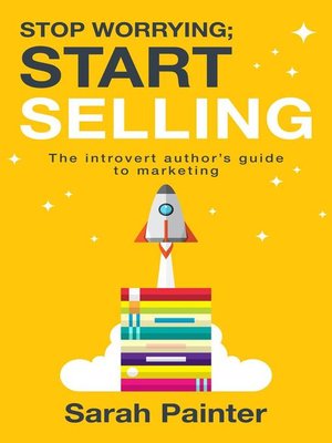 cover image of Stop Worrying; Start Selling